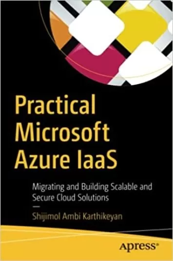 عملی Microsoft Azure IaaS: مهاجرت و ایجاد راه حل های ابری مقیاس پذیر و امن