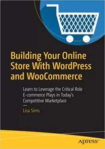 ساخت فروشگاه آنلاین خود با وردپرس و ووکامرس: یاد بگیرید که از نقش حیاتی تجارت الکترونیک در بازار رقابتی امروز استفاده کنید