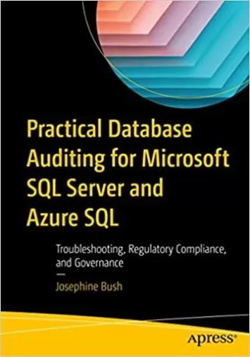 حسابرسی عملی پایگاه داده برای Microsoft SQL Server و Azure SQL: عیب یابی، انطباق با مقررات و حاکمیت