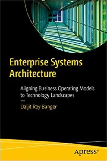 معماری سیستم های سازمانی: همراستایی مدل های عملیاتی کسب و کار با چشم اندازهای فناوری