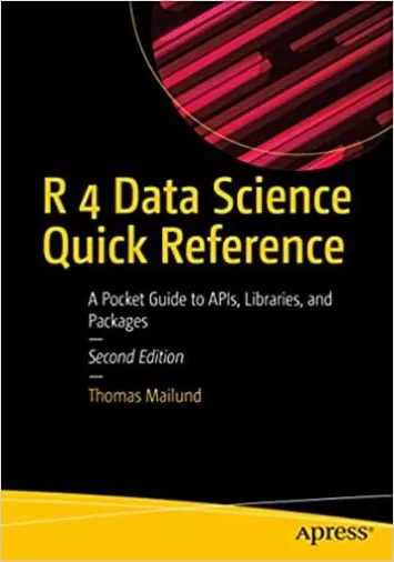 R 4 Data Science مرجع سریع: راهنمای جیبی برای API ها، کتابخانه ها و بسته ها