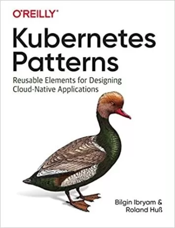 الگوهای Kubernetes: عناصر قابل استفاده مجدد برای طراحی برنامه های کاربردی Cloud-Native