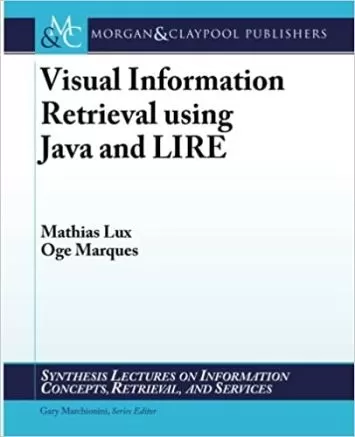 بازیابی اطلاعات بصری با استفاده از جاوا و LIRE (سخنرانی ترکیبی در مورد مفاهیم اطلاعات، بازیابی و خدمات، 25)