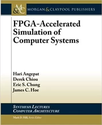 FPGA-شبیه سازی سریع سیستم های کامپیوتری (سخنرانی ترکیبی در معماری کامپیوتر)
