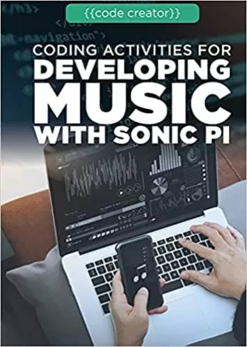 فعالیت های کدنویسی برای توسعه موسیقی با Sonic Pi (خلق کد)