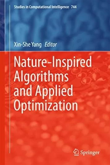 الگوریتم های الهام گرفته از طبیعت و بهینه سازی کاربردی (مطالعات در کتاب هوش محاسباتی 744)