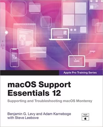 macOS Support Essentials 12 - سری آموزشی Apple Pro: پشتیبانی و عیب‌یابی macOS Monterey
