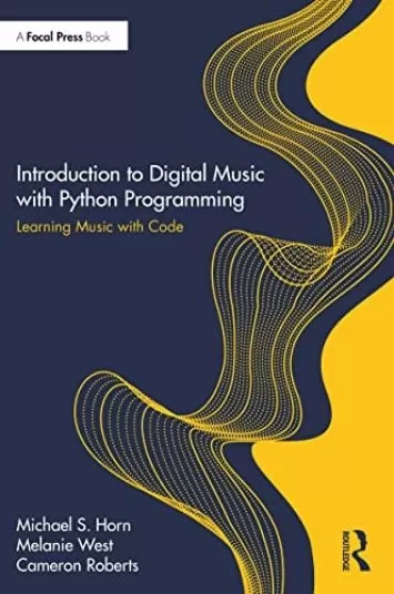 مقدمه ای بر موسیقی دیجیتال با برنامه نویسی پایتون: یادگیری موسیقی با کد