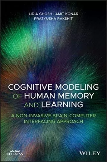 مدل‌سازی شناختی حافظه و یادگیری انسان: یک رویکرد غیرتهاجمی رابط مغز و کامپیوتر (IEEE Press)