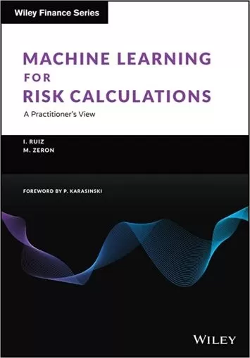 یادگیری ماشینی برای محاسبات ریسک: دیدگاه یک پزشک (سری مالی Wiley)
