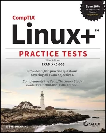 CompTIA Linux+ Practice Tests: Exam XK0-005