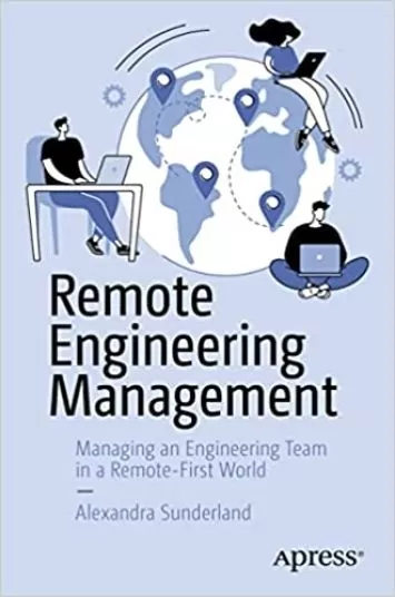 مدیریت مهندسی از راه دور: مدیریت یک تیم مهندسی در دنیای اول از راه دور