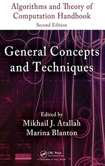کتاب الگوریتم‌ها و تئوری محاسبات، جلد 1: مفاهیم و تکنیک‌های عمومی (سری الگوریتم‌های کاربردی و ساختارهای داده Chapman & Hall/CRC)