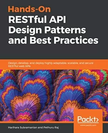 الگوهای طراحی RESTful API و بهترین روش ها: طراحی، توسعه و استقرار API های وب RESTful بسیار سازگار، مقیاس پذیر و ایمن