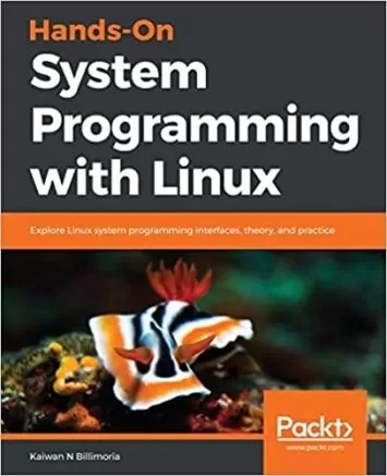 برنامه نویسی عملی سیستم با لینوکس: رابط های برنامه نویسی سیستم لینوکس، تئوری و عمل را کاوش کنید
