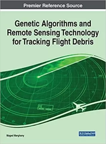 الگوریتم های ژنتیک و فناوری سنجش از دور برای ردیابی زباله های پرواز (پیشرفت در مکاترونیک و مهندسی مکانیک)