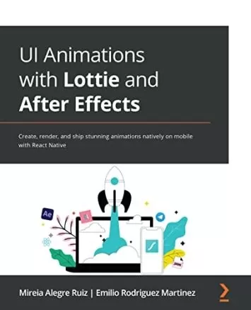 انیمیشن‌های رابط کاربری با Lottie و After Effects: ایجاد، رندر و ارسال انیمیشن‌های خیره‌کننده به صورت بومی در موبایل با React Native