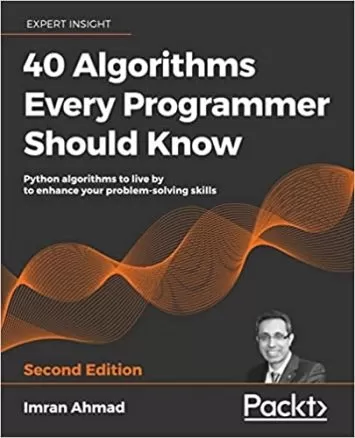40 الگوریتمی که هر برنامه نویسی باید بداند: الگوریتم های پایتون برای تقویت مهارت های حل مسئله، ویرایش دوم