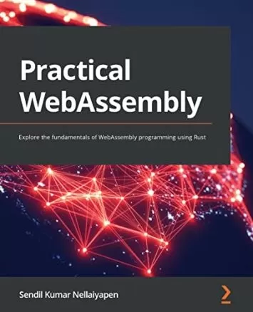 WebAssembly عملی: اصول برنامه نویسی WebAssembly را با استفاده از Rust کاوش کنید