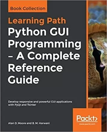 برنامه نویسی Python GUI - راهنمای مرجع کامل: برنامه های کاربردی رابط کاربری گرافیکی پاسخگو و قدرتمند را با PyQt و Tkinter توسعه دهید