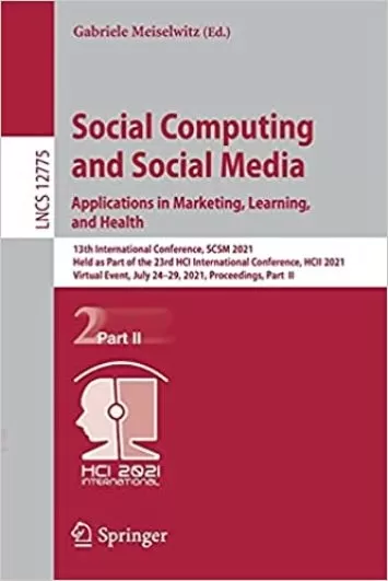 محاسبات اجتماعی و رسانه های اجتماعی: برنامه های کاربردی در بازاریابی، یادگیری و سلامت (یادداشت های سخنرانی در علوم کامپیوتر)