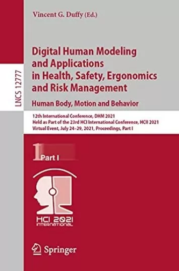مدلسازی دیجیتال انسان و کاربردها در سلامت، ایمنی، ارگونومی و مدیریت ریسک. بدن انسان، حرکت و رفتار: دوازدهمین کنفرانس بین المللی، ... نکات در کتاب علوم کامپیوتر 12777)