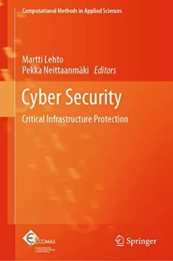امنیت سایبری: حفاظت از زیرساخت های حیاتی (کتاب روش های محاسباتی در علوم کاربردی 56)