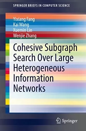 جستجوی زیرگراف منسجم در شبکه‌های اطلاعاتی ناهمگن بزرگ (SpringerBriefs در علوم کامپیوتر)