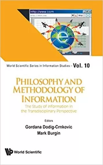 فلسفه و روش شناسی اطلاعات: مطالعه اطلاعات در دیدگاه فرا رشته ای (مطالعات اطلاعات علمی جهان)
