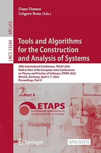ابزارها و الگوریتم‌های ساخت و تحلیل سیستم‌ها: بیست و هشتمین کنفرانس بین‌المللی TACAS 2022، به عنوان بخشی از کنفرانس‌های مشترک اروپا برگزار شد ... نکاتی در کتاب علوم کامپیوتر 13244)
