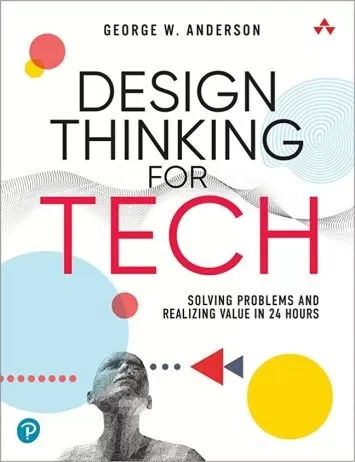 طراحی تفکر برای فناوری: حل مشکلات و درک ارزش در 24 ساعت (سامز به خودتان آموزش دهید -- ساعت ها)