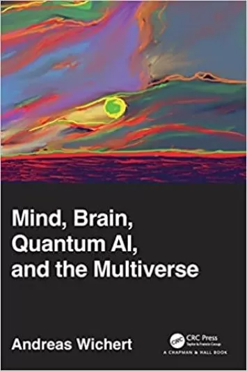 ذهن، مغز، هوش مصنوعی کوانتومی و چندجهانی