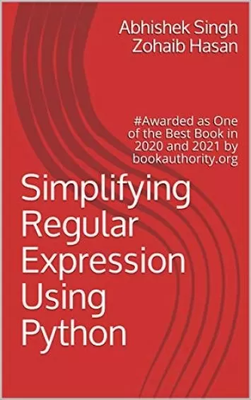 ساده‌سازی بیان منظم با استفاده از پایتون: #به‌عنوان یکی از بهترین کتاب‌ها در سال‌های 2020 و 2021 توسط bookauthority.org دریافت شد.