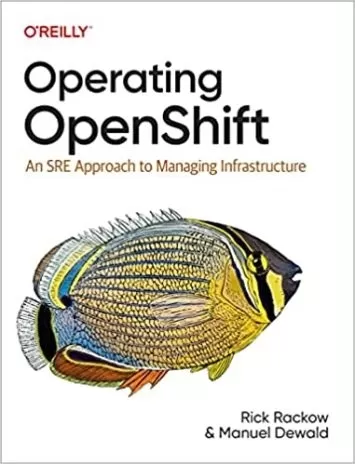 عملیات OpenShift: یک رویکرد SRE برای مدیریت زیرساخت