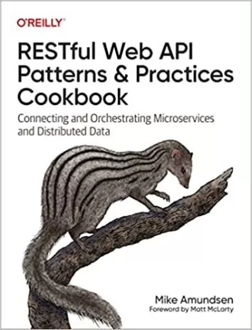 RESTful Web API Patterns and Practices Cookbook: Connecting and Orchestrating Microservices and Distributed Data