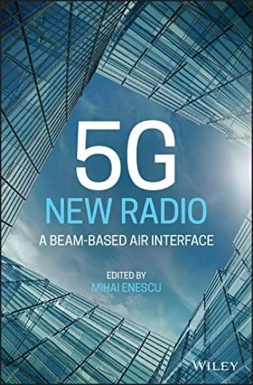 رادیو جدید 5G: یک رابط هوایی مبتنی بر پرتو (Wiley - IEEE)