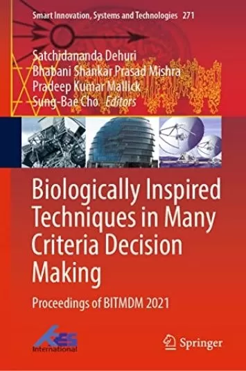 تکنیک های الهام گرفته از بیولوژیکی در تصمیم گیری معیارهای بسیاری: مجموعه مقالات BITMDM 2021 (کتاب 271 نوآوری هوشمند، سیستم ها و فناوری ها)